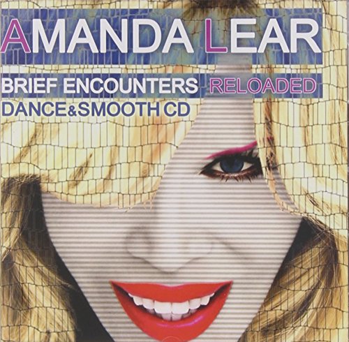 Amanda Lear - Brief Encounters Reloaded - Zortam Music