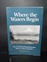 Where the Waters Begin: The Traditional Nisqually Indian History of Mount Rainier