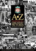 A-Z Of Liverpool FC'S Greatest Pictures (Football)