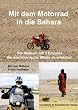Mit dem Motorrad in die Sahara: Der Versuch mit 3 Enduros die marokkanische W�ste zu erreichen