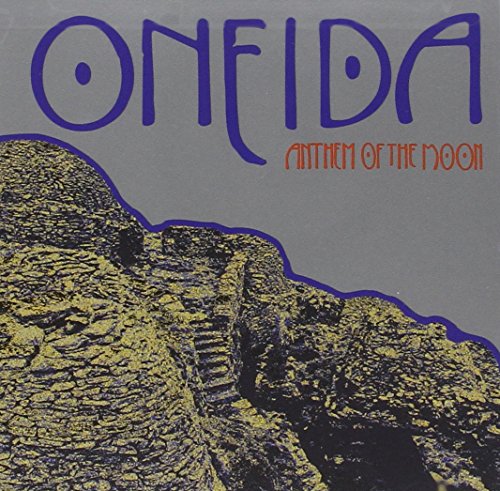 Oneida - Anthem Of The Moon - Zortam Music