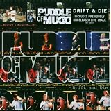 Drift & Dieby Puddle of Mudd