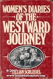 Women's Diaries of the Westward Journey (Studies in the Life of Women)