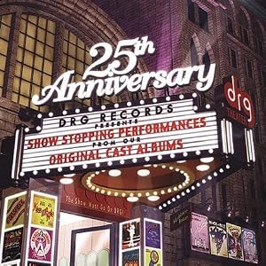 DRG Records 25th Anniversary: Show-Stopping Performances from Original Cast Albums by Frank Lazarus, Richard Rodgers, Jule Styne, Dan Goggin, and Irving Berlin (Audio CD - 2001) - Cast Recording