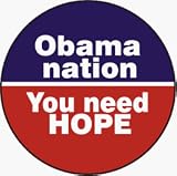 Obama Nation (Abomination): You Need HOPE (USA / United States of America / American / Political) - 1 1/4 Button / Pin