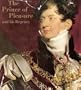 The Prince of Pleasure and His Regency, 1811-20