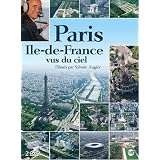 Paris / Ile de France vus du Ciel, film� par Sylvain Augierpar Sylvain Augier