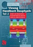 Produkt-Bild: Vieweg Handbuch Bauphysik 2: Schall- und Brandschutz, Fachw&ouml;rterglossar deutsch-englisch, englisch-deutsch: TEIL 2
