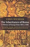 The Inheritance of Rome: A History of Europe from 400 to 1000