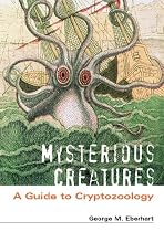 Mysterious Creatures: A Guide to Cryptozoology
