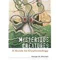 Mysterious Creatures: A Guide to Cryptozoology