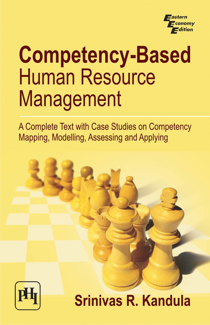 Competency-Based Human Resource Management: Srinivas R. Kandula ... Competency-Based Human Resource Management: Srinivas R. Kandula ...