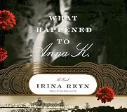 What Happened to Anna K.: A Novel