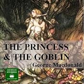 The Princess and the Goblin | [George Macdonald]