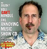 You Cant Handle The Annoying Music Show CD With Jim Nayder And A Forward By Suze Orman!