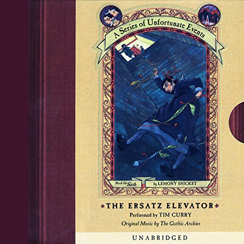 The Ersatz Elevator: A Series of Unfortunate Events #6