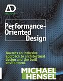 Performance-Oriented Design: Towards an Inclusive Approach to the Architectural Design and the Environment (Architectural Design Primer)