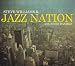 Image of Steve Williams &amp; Jazz Nation With Eddie Daniels