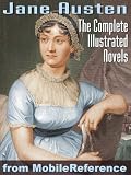 Complete Works of Jane Austen. Emma, Lady Susan, Mansfield Park, Northanger Abbey, Persuasion, Pride and Prejudice, Sense and Sensibility. ILLUSTRATED. (mobi)
