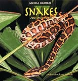 Snakes and Their Homes (Animal Habitats)