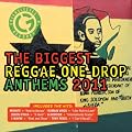 The Biggest Reggae One Drop Anthems 2011