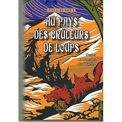Au pays des br�leurs de loups : Contes & l�gendes du Dauphin�