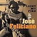 Light My Fire: The Very Best Of Jose Feliciano