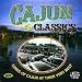 Cajun Classics: Kings Of Cajun At Their Very Best