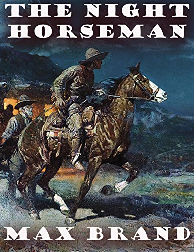The Night Horseman, by Max Brand
