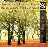 Beach, Ives, Bloch, Copland, Cowell: American Piano Trios