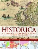 Historica: Der grosse Atlas der Weltgeschichte mit &uuml;ber 1200 Karten - Markus Hattstein, Martin Stefanik, Daniel Gurnak, Matej Hanula