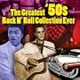 The Greatest '50s Rock N' Roll Collection Ever