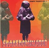 Spacedominator Dance Trance Vol. 1