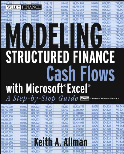 Modeling Structured Finance Cash Flows with MicrosoftÂ Excel: A Step-by-Step Guide (Wiley Finance)