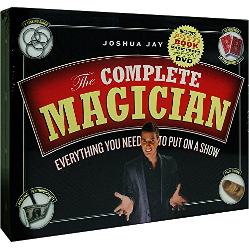 the complete magician everything you need to put on a show