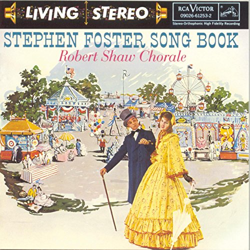 Robert Shaw Chorale - Stephen Foster Song Book - Zortam Music