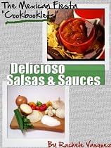 Click to Download Free Kindle Book -> Delicioso Mexican Salsas & Sauces (Mexican Fiesta Cookbooklets)