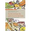 Guide pratique de gastronomie familiale : L'art et le plaisir pour la sant�