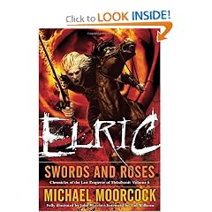 Elric   Swords and Roses (Chronicles of the Last Emperor of Melnibone) by Michael Moorcock, John Picacio and Tad Williams