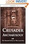 Crusader Archaeology: The Material Culture of the Latin East