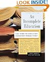 An Incomplete Education: 3,684 Things You Should Have Learned but Probably Didn't