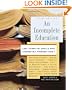 An Incomplete Education: 3,684 Things You Should Have Learned but Probably Didn't