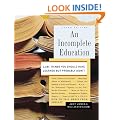 An Incomplete Education: 3,684 Things You Should Have Learned but Probably Didn't
