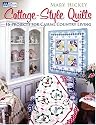 Cottage-Style Quilts: 16 Projects for Casual Country Living