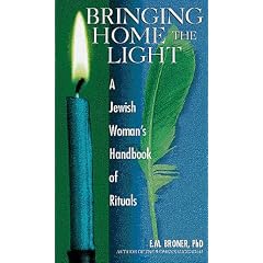 Bringing Home the Light a Jewish Woman's: A Jewish Woman's Handbook of Ritual