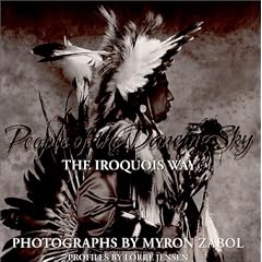People of the Dancing Sky: The Iroquois Way