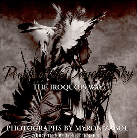 People of the Dancing Sky: The Iroquois Way