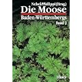 Die Moose Baden-W�rttembergs, Bd.2, Bryophytina II, Schistostegales bis Hypnobryales