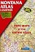 Montana Atlas and Gazetteer (State Atlas & Gazetteer)