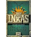 Die Inkas. Prinzessin der Sonne.